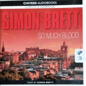 So Much Blood written by Simon Brett performed by Simon Brett on CD (Unabridged)